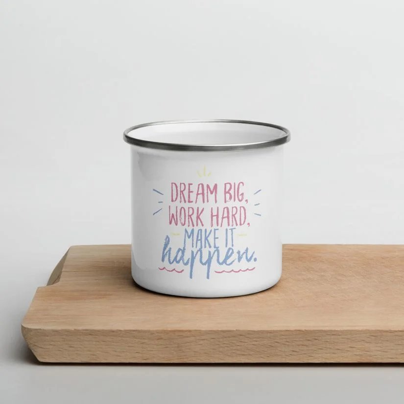 Enamel Mug - Dream Big, Make it Happen